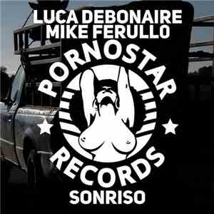 Luca Debonaire, Mike Ferullo  - Sonriso