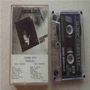 Metallica - Fucking Nuts