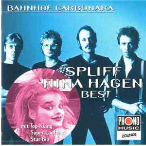 Nina Hagen, Spliff - Best - Bahnhof Carbonara