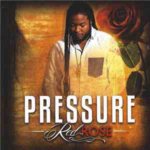 Pressure - Red Rose