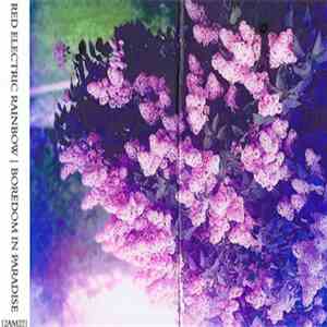 Red Electric Rainbow - Boredom In Paradise