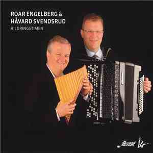Roar Engelberg & Håvard Svendsrud - Hildringstimen