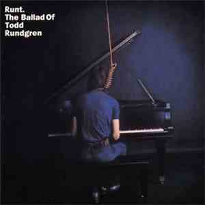 Runt - Runt. The Ballad Of Todd Rundgren