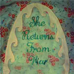 She Returns From War - She Returns From War