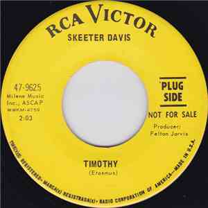 Skeeter Davis - Timothy / I Look Up (And See You On My Mind)