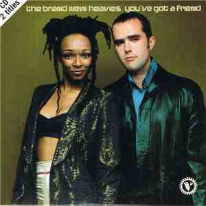 The Brand New Heavies - You've Got A Friend
