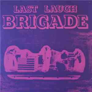 The Brigade  - Last Laugh