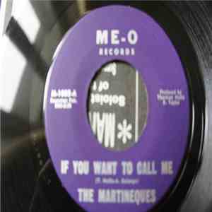 The Martineques - If You Want To Call Me / My Baby She Can't Dance