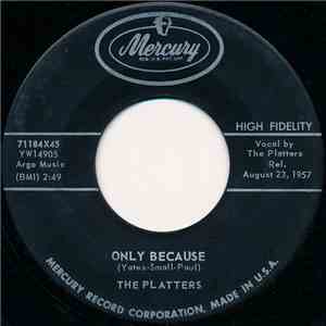 The Platters - Only Because / The Mystery Of You