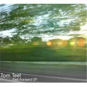 Tom Teel - Fast Forward EP
