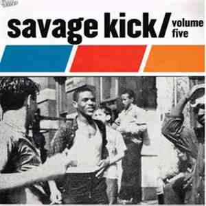 Various - Savage Kick Volume 5