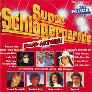 Various - Super Schlagerparade Brand-Aktuell !