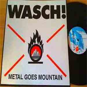 Wasch! - Metal Goes Mountain