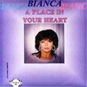 Bianca - A Place In Your Heart