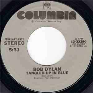 Bob Dylan - Tangled Up In Blue / If You See Her, Say Hello