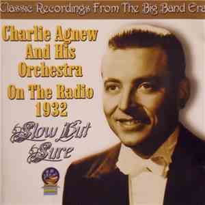 Charlie Agnew And His Orchestra - Slow But Sure
