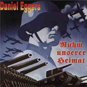 Daniel Eggers  - Ruhm Unserer Heimat