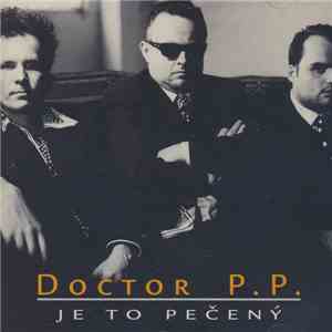 Doctor P. P. - Je To Pečený
