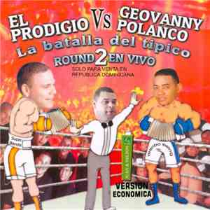 El Prodigio Vs. Geovanny Polanco - La Batalla Del Tipico - Round 2 En Vivo