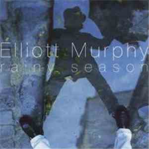 Elliott Murphy - Rainy Season