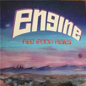 Engine  - Red Moon Rises