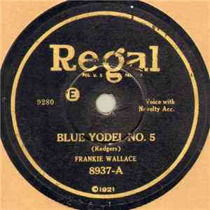 Frankie Wallace - Blue Yodel No. 5 / Our Old Family Album
