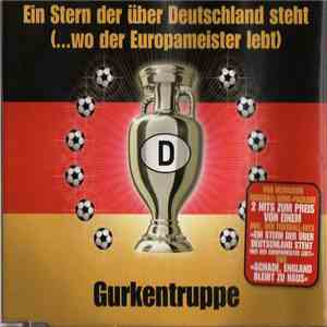 Gurkentruppe - Ein Stern Über Deutschland Steht (...Wo Der Europameister Le ...