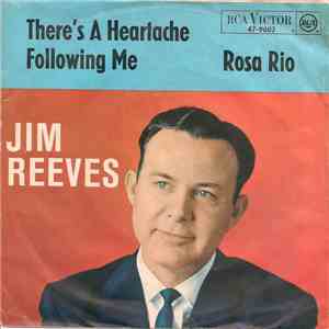 Jim Reeves - There's A Heartache Following Me / Rosa Rio