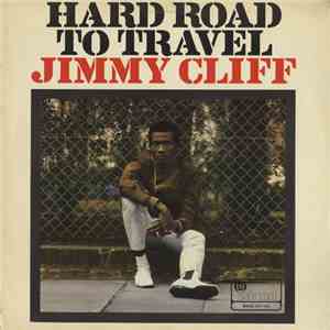 Jimmy Cliff - Hard Road To Travel