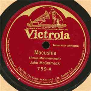 John McCormack  - Macushla / A Dream