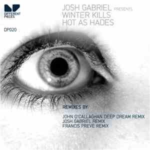 Josh Gabriel Presents Winter Kills - Hot As Hades