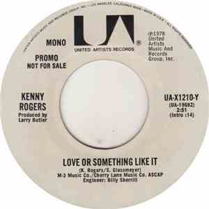 Kenny Rogers - Love Or Something Like It