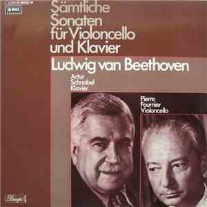 Ludwig van Beethoven / Artur Schnabel, Pierre Fournier - Sämtliche Sonaten ...