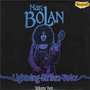 Marc Bolan - Lightning Strikes Twice Volume Two