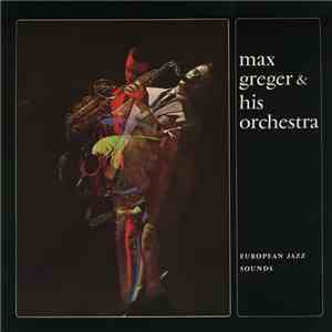 Max Greger & His Orchestra - European Jazz Sounds