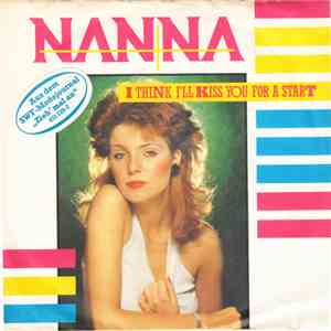 Nanna - I Think I'll Kiss You For A Start