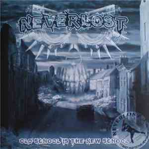 NeverLost - Old School Is The New School