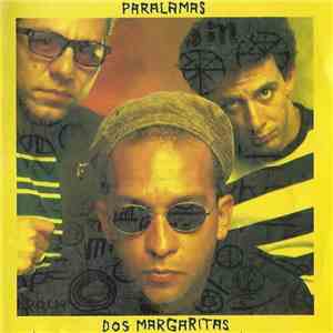 Os Paralamas Do Sucesso - Dos Margaritas