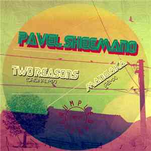 Pavel Sheemano - Two Reasons