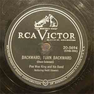 Pee Wee King And His Band - Backward, Turn Backward / Indian Giver