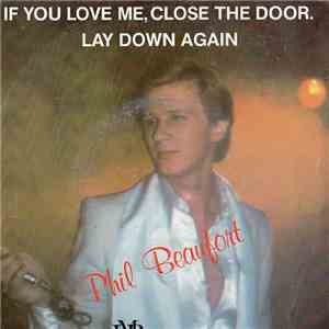 Phil Beaufort - If You Love Me, Close The Door