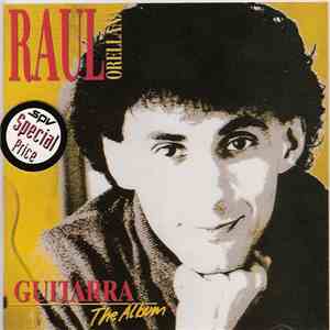 Raul Orellana - Guitarra - The Album