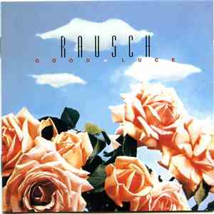 Rausch - Good Luck