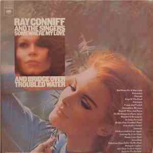 Ray Conniff And The Singers - Somewhere My Love / Bridge Over Troubled Water