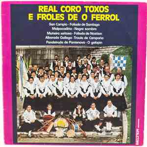 Real Coro Toxos E Froles - Real Coro Toxos E Froles