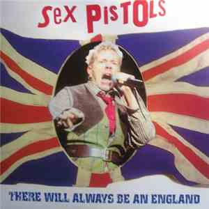 Sex Pistols - There Will Always Be An England