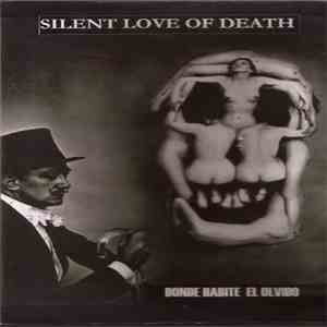 Silent Love Of Death - Donde Habite El Olvido