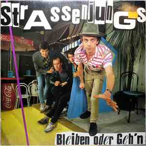 Strassenjungs - Bleiben Oder Geh'n