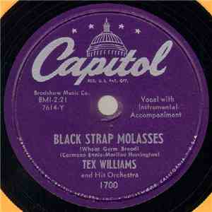 Tex Williams And His Orchestra - Black Strap Molasses (Wheat Germ Bread) / Love And Devotion