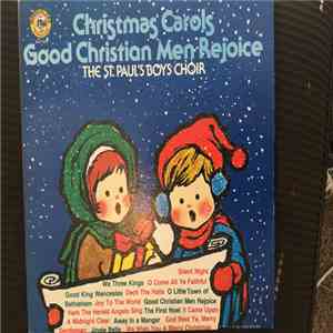 The St. Paul's Boys Choir - Christmas Carols Good Christian Men Rejoice